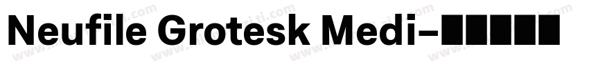 Neufile Grotesk Medi字体转换